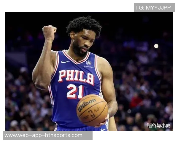 大帝归来在即纳斯盛赞恩比德攻防两端表现出色得分效率极高 大帝归来在即纳斯盛赞恩比德攻防两端表现出色得分效率极高